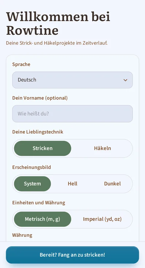 „Willkommen bei Rowtine“, und darunter „Deine Strick- und Häkelprojekte im Zeitverlauf“: Deutsch, Stricken, System, Metrisch (m, g) und EUR bereits ausgewählt, und unten die Schaltfläche „Bereit? Fang an zu stricken!“